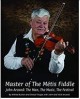 Master of the Métis fiddle : John Arcand, the man, the music, the festival  Cover Image