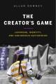 The Creator's game : lacrosse, identity, and Indigenous nationhood  Cover Image