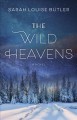Go to record The wild heavens : a novel