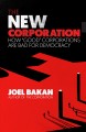 The new corporation : how "good" corporations are bad for democracy  Cover Image