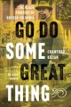 Go to record Go do some great thing : the Black pioneers of British Col...