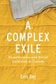 A complex exile : homelessness and social exclusion in Canada  Cover Image