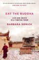 Eat the Buddha : life and death in a Tibetan town  Cover Image