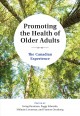 Promoting the health of older adults : the Canadian experience  Cover Image