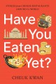Have you eaten yet? : stories from Chinese restaurants around the world  Cover Image