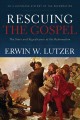 Go to record Rescuing the Gospel : the story and significance of the Re...