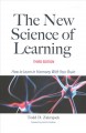 The new science of learning : how to learn in harmony with your brain  Cover Image