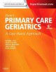 Go to record Ham's primary care geriatrics : a case-based approach