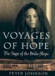 Go to record Voyages of hope : The saga of the Bride-ships.