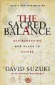 Go to record The sacred balance : rediscovering our place in nature