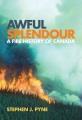 Awful splendour : a fire history of Canada  Cover Image