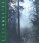 Ecoforestry : the art and science of sustainable forest use  Cover Image
